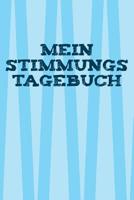 Mein Stimmungstagebuch: Praktischer Stimmungskalender zur Selbsthilfe - zum Ausf�llen und Ankreuzen - 15x23cm (ca. DIN A5) 1077954255 Book Cover
