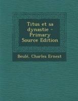 Titus et sa dynastie 1160260117 Book Cover