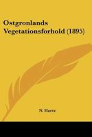 Ostgronlands Vegetationsforhold 1179523717 Book Cover