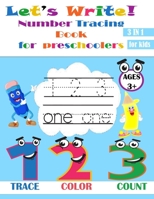 Let's Write! Number Tracing Book for preschoolers: Practice Trace Numbers Workbook for preschoolers, Pre K, Kindergarten and Kids Ages 3-5,Math Activity Book B08JLQLMKG Book Cover