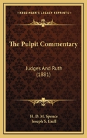 The Pulpit Commentary: Judges And Ruth 1166609006 Book Cover