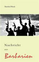 Nachricht aus Barbarien: Widerworte und rote Lieder 383914972X Book Cover