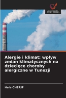 Alergie i klimat: wplyw zmian klimatycznych na dzieciece choroby alergiczne w Tunezji (Polish Edition) 6209573932 Book Cover