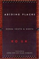 Abiding Places: Korea South & North 1932195408 Book Cover