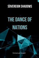 Sovereign Shadows: The Dance of Nations 4084178349 Book Cover