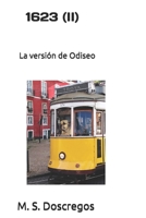 1623 (II): La versión de Odiseo (Spanish Edition) 1973371065 Book Cover