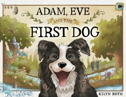 Adam, Eve and the First Dog B0GWQ4VZ2P Book Cover