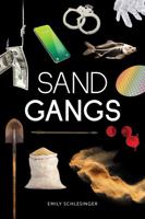 Sand Gangs (Blue Delta Nonfiction) 1638892539 Book Cover