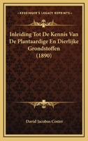 Inleiding Tot De Kennis Van De Plantaardige En Dierlijke Grondstoffen (1890) 116671702X Book Cover