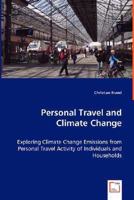Personal Travel and Climate Change - Exploring Climate Change Emissions from Personal Travel Activity of Individuals and Households 3639025075 Book Cover
