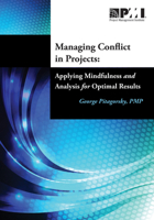 Managing Conflict in Projects: Applying Mindfulness and Analysis for Optimal Results 193558958X Book Cover