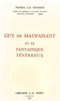 Guy de Maupassant Et Le Fantastique Tenebreux 2707810258 Book Cover