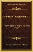 Mantissa Insectorum V2: Sistens Species Nuper Detectas (1787) 1166322335 Book Cover