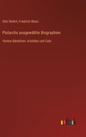 Plutarchs ausgewählte Biographien: Viertes Bändchen: Aristides und Cato 3368490702 Book Cover