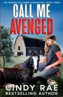Call Me Avenged (Sondra Dillinger Chronicles) B0H9P1M72R Book Cover