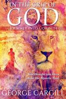 In the Grip of God: Journey into Corinth 1946758191 Book Cover
