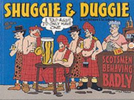 Shuggie and Duggie in Scotsmen Behaving Badly 1901984060 Book Cover