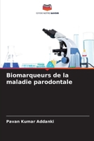Biomarqueurs de la maladie parodontale (French Edition) 620802675X Book Cover