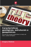 Características geológicas, estruturais e geoquímicas: Ocorrências de água subterrânea no maciço de Oban, sudeste da Nigéria 6206339327 Book Cover