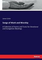 Songs of Work and Worship 3337290078 Book Cover