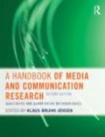 A Handbook of Media and Communication Research: Qualitative and Quantitative Methodologies 0415225884 Book Cover