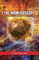 The Numeroscope - A Complete Guide To Numbers 1523868252 Book Cover