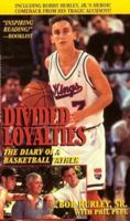 Divided Loyalties : The Diary of a Basketball Father 0786001631 Book Cover