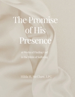 The Promise of His Presence: 16 Weeks of Finding God in the Midst of Suffering B0GG6V4DV9 Book Cover
