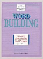 Word Building, Grades 4-9 (Roots of Language Series) 0822474506 Book Cover