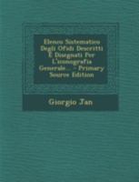 Elenco Sistematico Degli Ofidi Descritti E Disegnati Per L'iconografia Generale... 1017824495 Book Cover