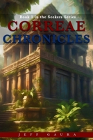 Correae Chronicles: Book 1 in the Seekers Series 1961879522 Book Cover