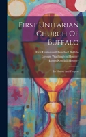 First Unitarian Church Of Buffalo: Its History And Progress 1022551396 Book Cover