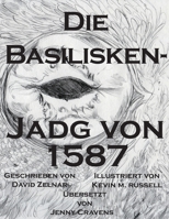 Die Basiliskenjagd von 1587 (German Edition) B0CQH49XHK Book Cover
