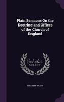 Plain Sermons on the Doctrine and Offices of the Church of England 1355768829 Book Cover