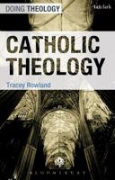 Catholic Theology 0567034399 Book Cover