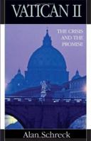 Vatican II: The Crisis and the Promise 0867166096 Book Cover
