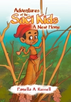 Adventures of the Saci Kids: A New Home 1796091170 Book Cover