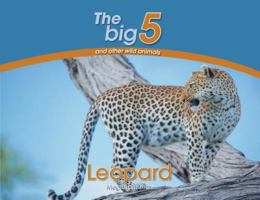 Leopard: The Big 5 and other wild animals 0639300049 Book Cover