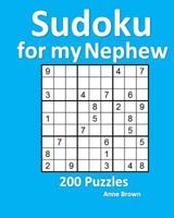 Sudoku for My Nephew: 200 Puzzles 1539051420 Book Cover