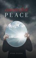 Counterfeit Peace 1632966913 Book Cover