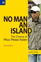 No Man an Island: The Cinema of Hou Hsiao-hsien 9888139223 Book Cover