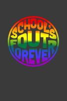 School's Out Forever: A Thoughtful Retirement Card Alternative 1070250953 Book Cover