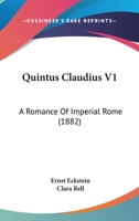 Quintus Claudius: Volume 1 1437491820 Book Cover