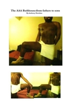 The AAA Bathhouse:from fathers to sons 1300219297 Book Cover