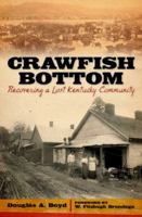 Crawfish Bottom: Recovering a Lost Kentucky Community 0813144337 Book Cover