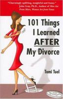101 Things I Learned AFTER My Divorce 0979095603 Book Cover