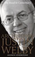 Archbishop Justin Welby: The Road to Canterbury 0232529949 Book Cover