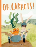 Oh, Carrots! 1836005008 Book Cover