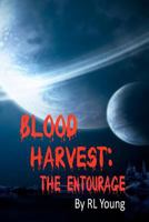 Blood Harvest: The Entourage 1477529128 Book Cover