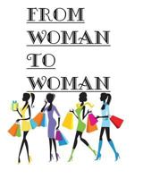 Woman To Woman 153505087X Book Cover